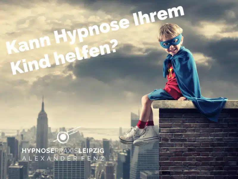 Kinder Hypnose Leipzig - Blogbeitrag