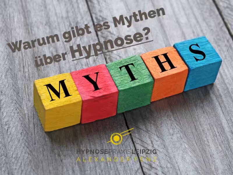 Mythen ueber Hypnose - Hypnosepraxis Leipzig