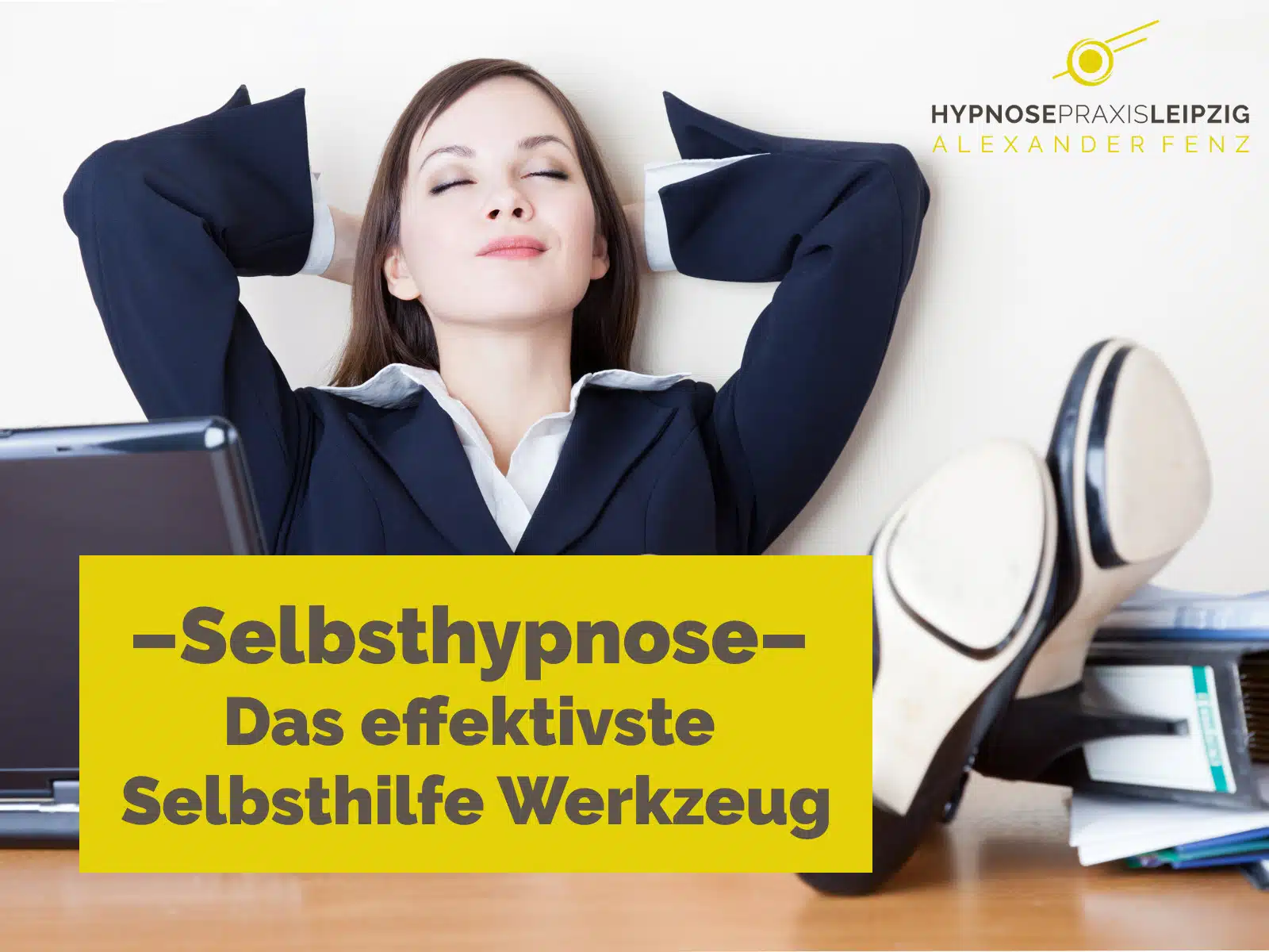 Blog - Selbsthypnose - effektivstes Werkzeug - Stressabbau - Burnoutprävention